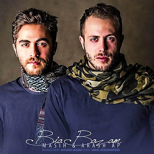 آهنگ جدید آرش ای پی و مسیح به نام بیا بازم